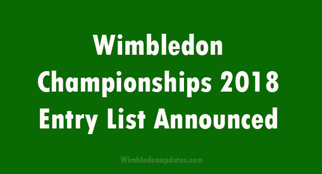 Wimbledon Championships 2021 Entry List Announced
