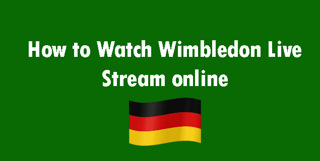 Wimbledon Live Stream from Germany